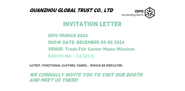 QUANZHOU GLOBAL TRUST CO., LTD Cordially Invites You to ISPO MUNICH 2024